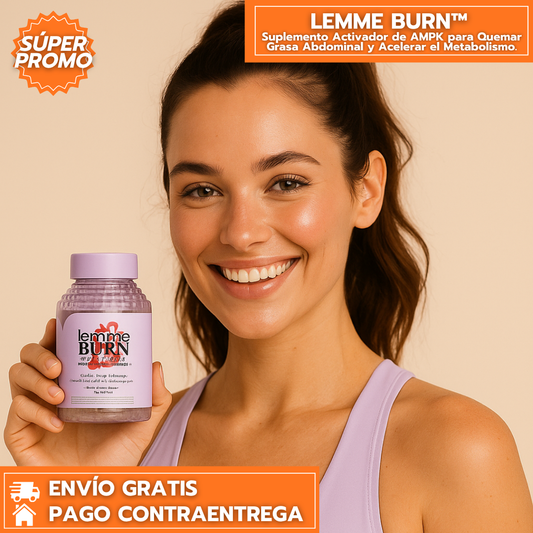 LEMME BURN™: Suplemento Activador de AMPK para Quemar Grasa Abdominal y Acelerar el Metabolismo.
